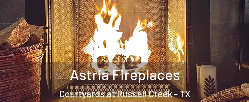 Astria Fireplaces Courtyards at Russell Creek - TX