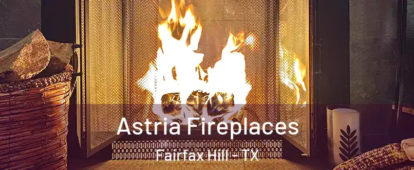 Astria Fireplaces Fairfax Hill - TX