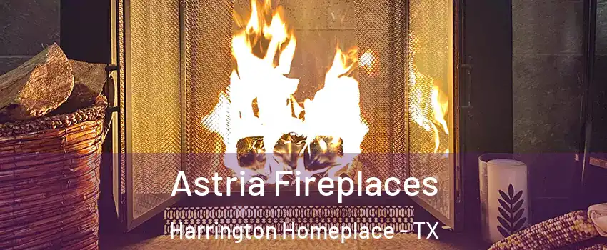 Astria Fireplaces Harrington Homeplace - TX