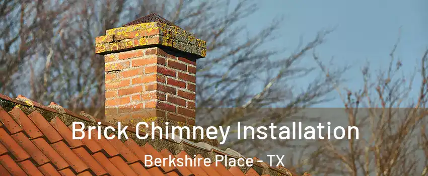 Brick Chimney Installation Berkshire Place - TX