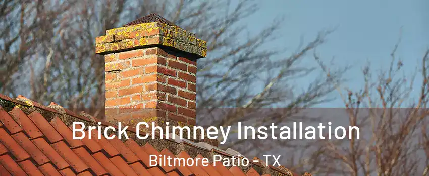 Brick Chimney Installation Biltmore Patio - TX