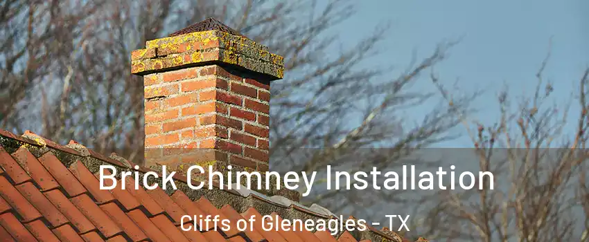 Brick Chimney Installation Cliffs of Gleneagles - TX