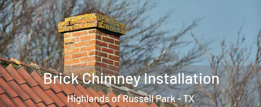 Brick Chimney Installation Highlands of Russell Park - TX