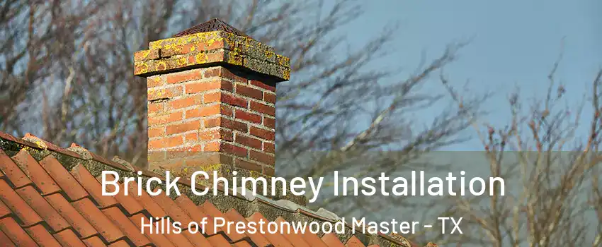 Brick Chimney Installation Hills of Prestonwood Master - TX