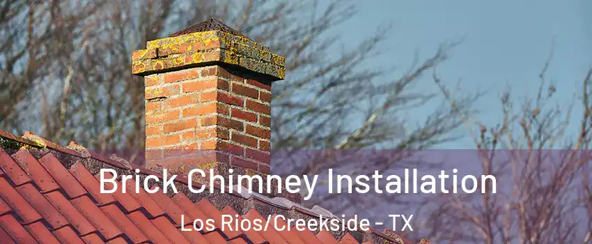 Brick Chimney Installation Los Rios/Creekside - TX