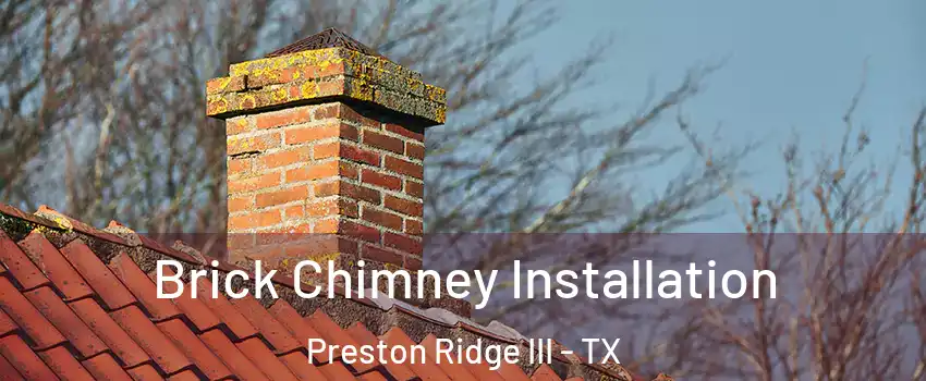 Brick Chimney Installation Preston Ridge III - TX