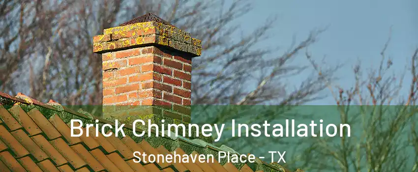Brick Chimney Installation Stonehaven Place - TX