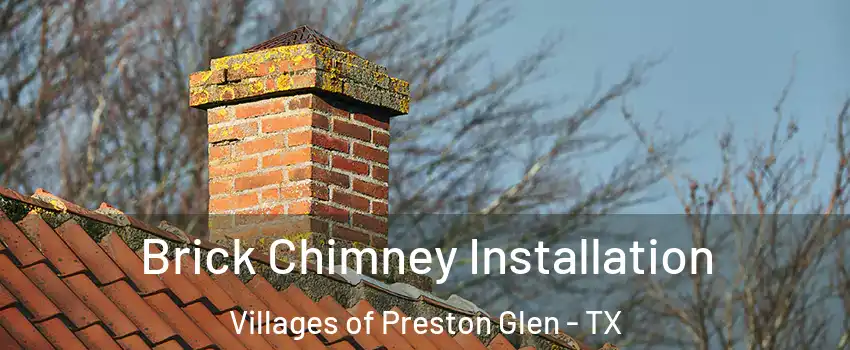 Brick Chimney Installation Villages of Preston Glen - TX