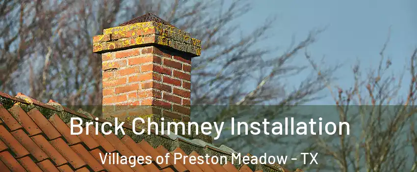 Brick Chimney Installation Villages of Preston Meadow - TX