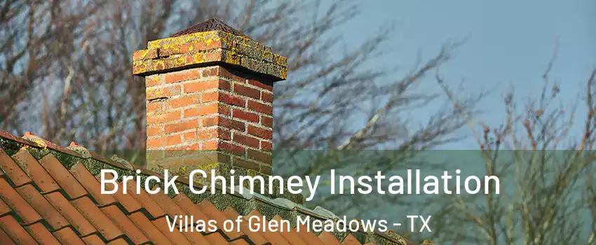 Brick Chimney Installation Villas of Glen Meadows - TX