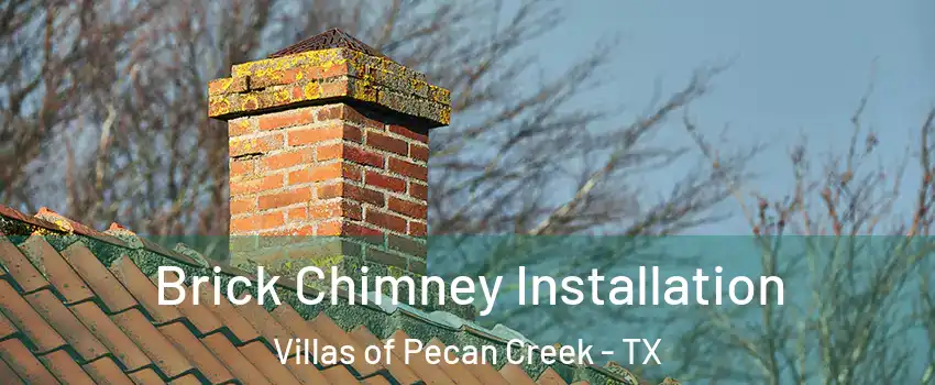Brick Chimney Installation Villas of Pecan Creek - TX