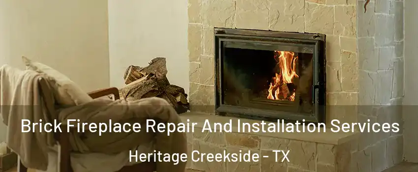 Brick Fireplace Repair And Installation Services Heritage Creekside - TX