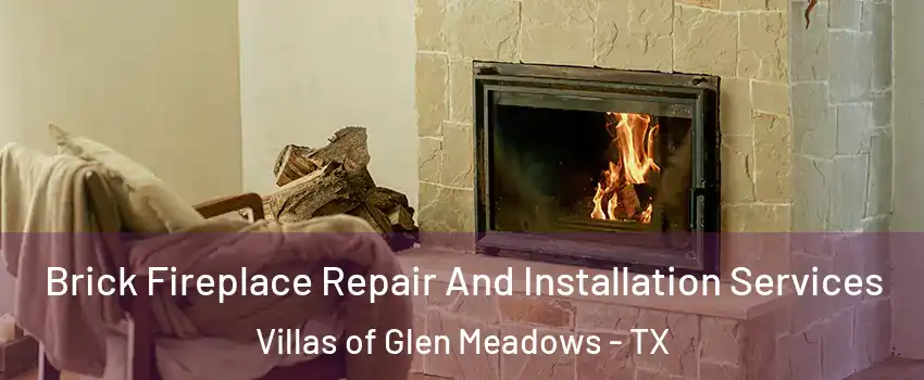Brick Fireplace Repair And Installation Services Villas of Glen Meadows - TX
