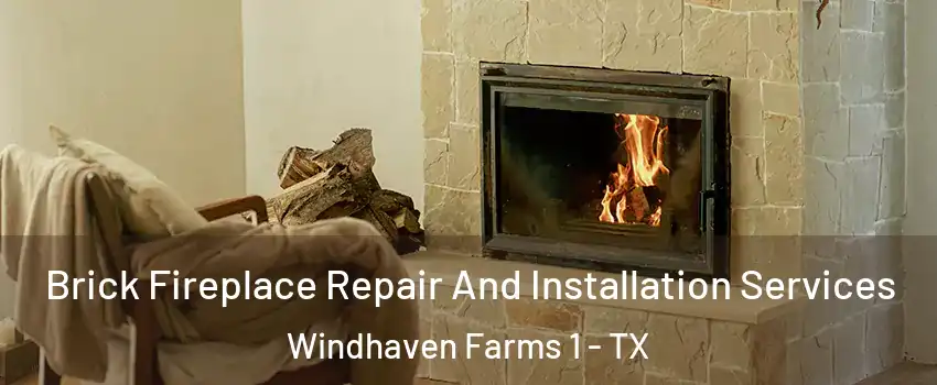 Brick Fireplace Repair And Installation Services Windhaven Farms 1 - TX