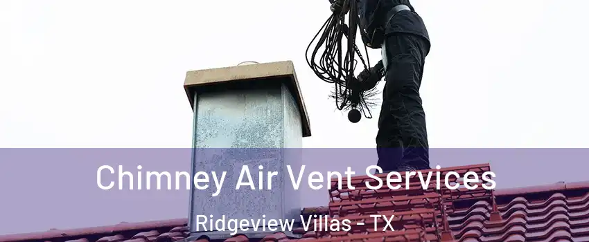 Chimney Air Vent Services Ridgeview Villas - TX