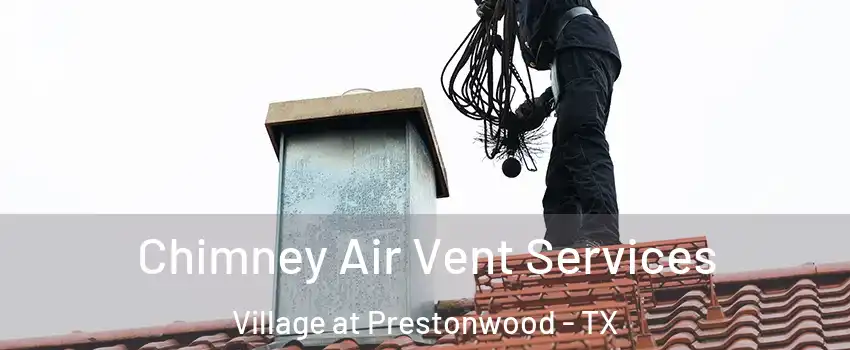Chimney Air Vent Services Village at Prestonwood - TX