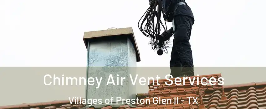 Chimney Air Vent Services Villages of Preston Glen II - TX