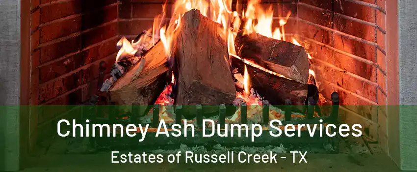 Chimney Ash Dump Services Estates of Russell Creek - TX