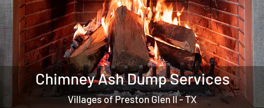Chimney Ash Dump Services Villages of Preston Glen II - TX