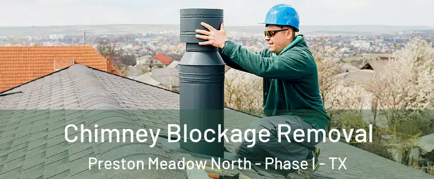 Chimney Blockage Removal Preston Meadow North - Phase I - TX