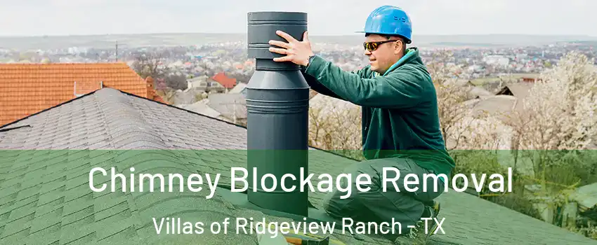 Chimney Blockage Removal Villas of Ridgeview Ranch - TX