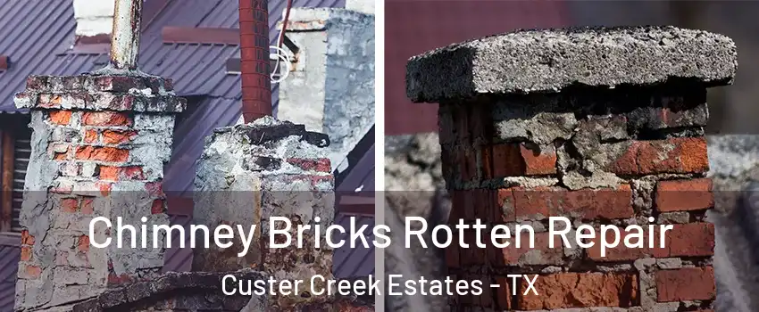Chimney Bricks Rotten Repair Custer Creek Estates - TX
