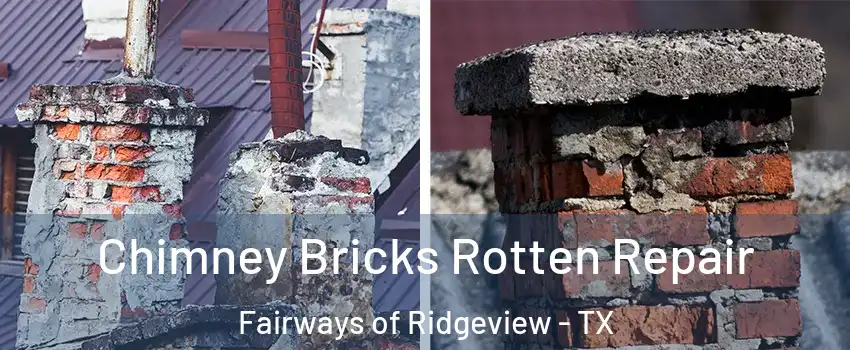 Chimney Bricks Rotten Repair Fairways of Ridgeview - TX