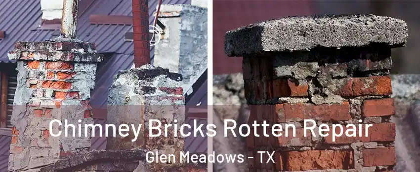 Chimney Bricks Rotten Repair Glen Meadows - TX