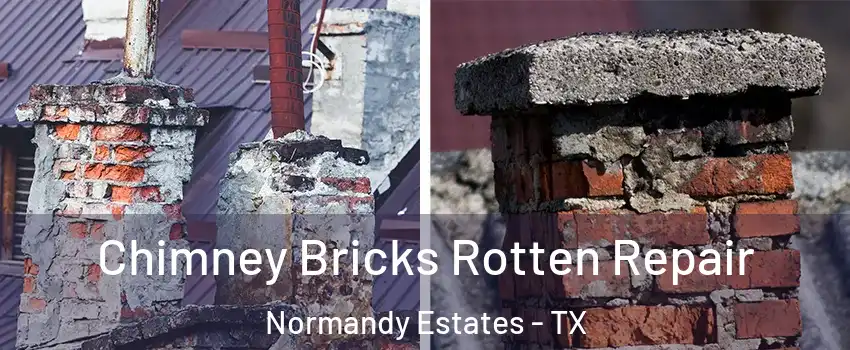 Chimney Bricks Rotten Repair Normandy Estates - TX