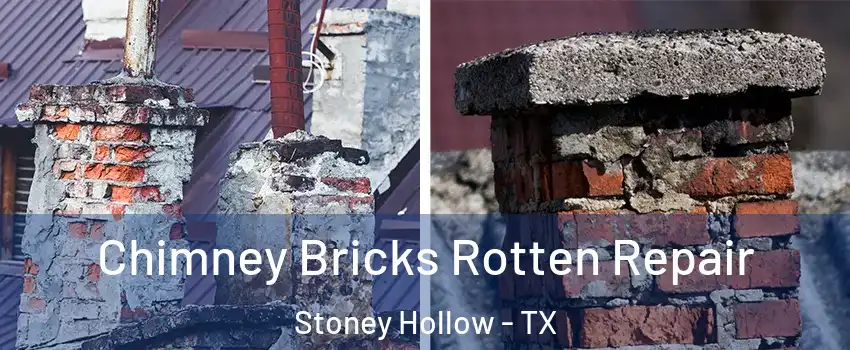 Chimney Bricks Rotten Repair Stoney Hollow - TX