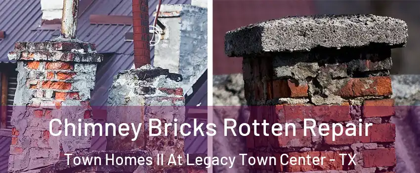 Chimney Bricks Rotten Repair Town Homes II At Legacy Town Center - TX