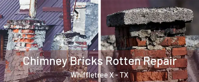Chimney Bricks Rotten Repair Whiffletree X - TX