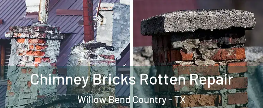 Chimney Bricks Rotten Repair Willow Bend Country - TX