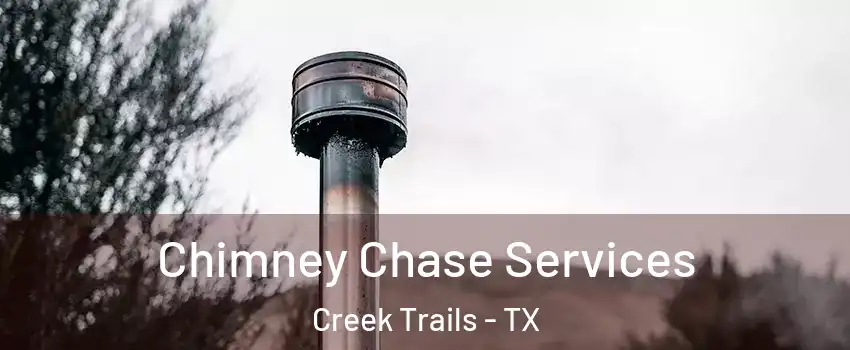 Chimney Chase Services Creek Trails - TX