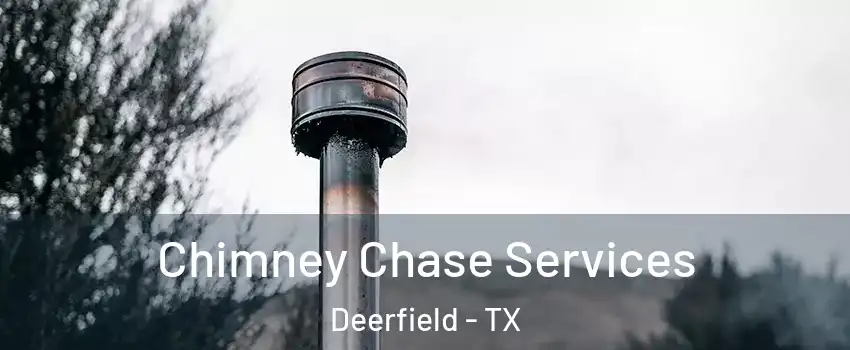 Chimney Chase Services Deerfield - TX
