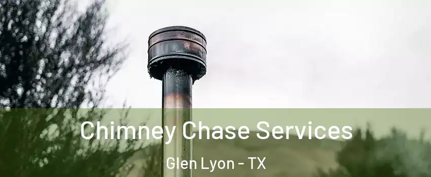 Chimney Chase Services Glen Lyon - TX