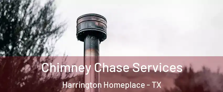 Chimney Chase Services Harrington Homeplace - TX