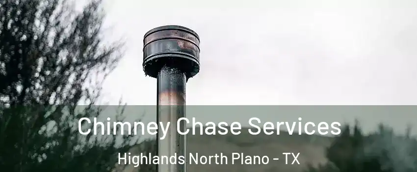Chimney Chase Services Highlands North Plano - TX
