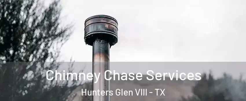 Chimney Chase Services Hunters Glen VIII - TX