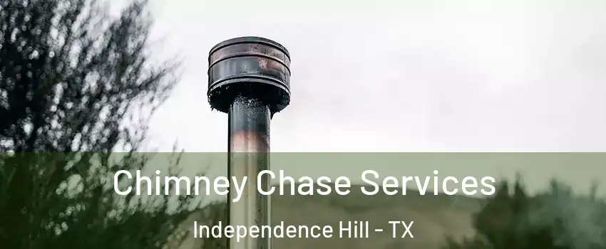 Chimney Chase Services Independence Hill - TX