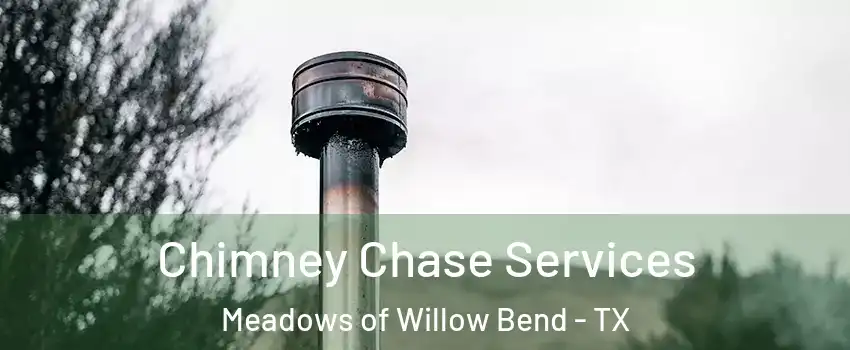Chimney Chase Services Meadows of Willow Bend - TX