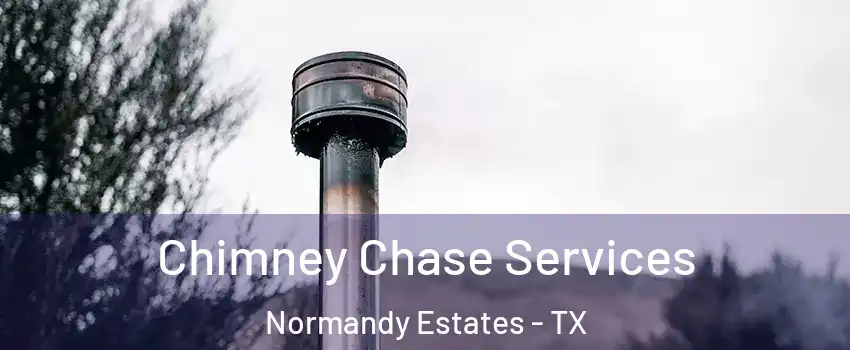 Chimney Chase Services Normandy Estates - TX