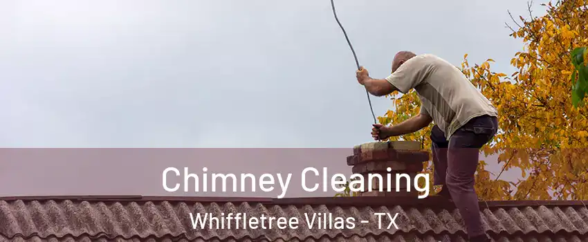 Chimney Cleaning Whiffletree Villas - TX