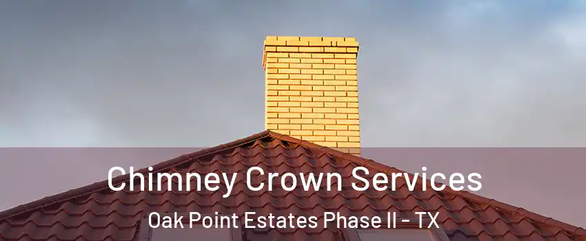 Chimney Crown Services Oak Point Estates Phase II - TX