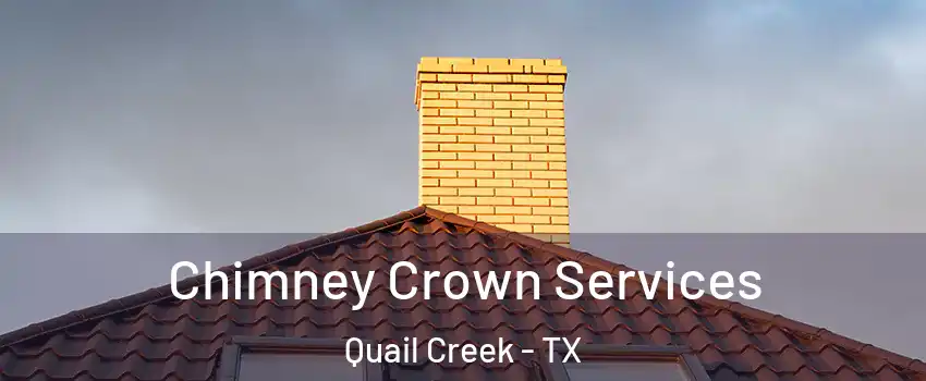 Chimney Crown Services Quail Creek - TX