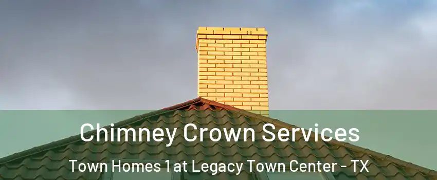 Chimney Crown Services Town Homes 1 at Legacy Town Center - TX