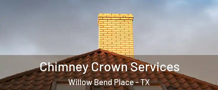Chimney Crown Services Willow Bend Place - TX