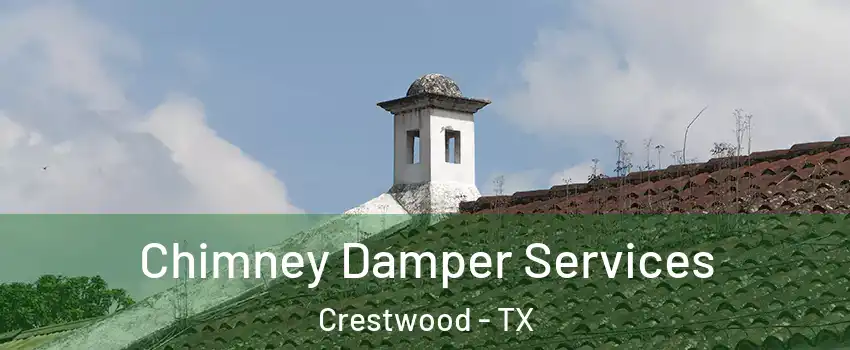 Chimney Damper Services Crestwood - TX