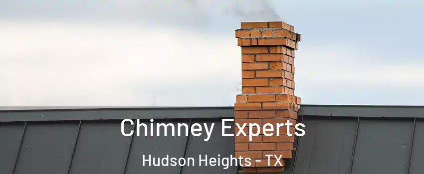 Chimney Experts Hudson Heights - TX