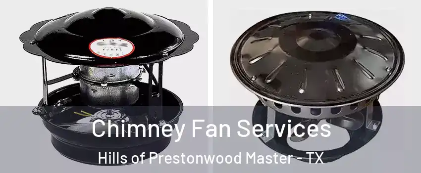 Chimney Fan Services Hills of Prestonwood Master - TX